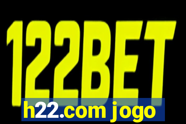 h22.com jogo